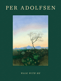 Per Adolfsen: Walk With Me