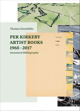 Per Kirkeby: Artist Books 1965�2017