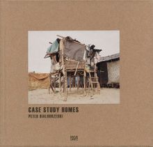 Peter Bialobrzeski: Case Study Homes