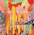 Peter Cook: Art of Architecture