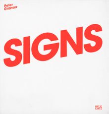Peter Granser: Signs