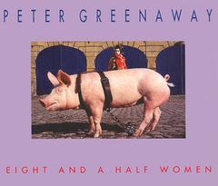 Peter Greenaway: Eight And A Half Women