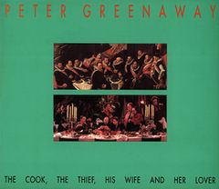 Peter Greenaway: The Cook, The Thief, His Wife, Her Lover