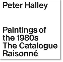 Peter Halley: Paintings of the 1980s