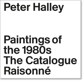 Peter Halley: Paintings of the 1980s