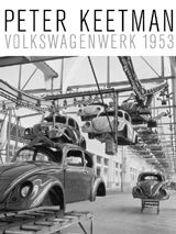 Peter Keetman: Volkswagenwerk 1953