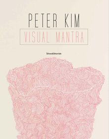 Peter Kim: Visual Mantra