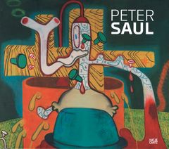 Peter Saul: A Retrospective