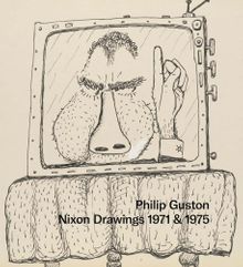 Philip Guston: Nixon Drawings