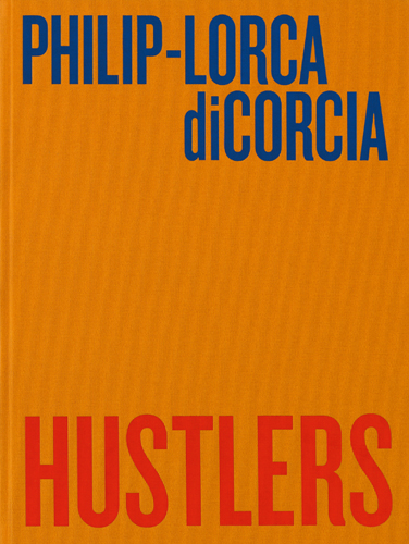 Philip-Lorca diCorcia Hustlers ARTBOOK | D.A.P. 2013 Catalog