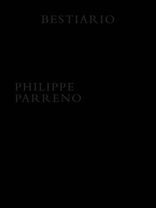 Philippe Parreno: Bestiario