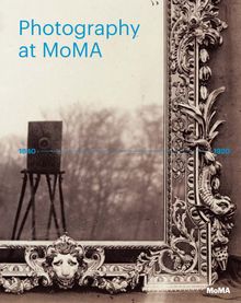 Photography at MoMA: 1840 to 1920