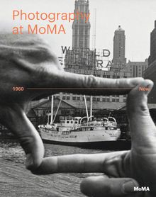 Photography at MoMA: 1960 to Now