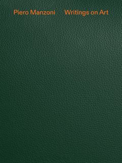 Piero Manzoni: Writings on Art