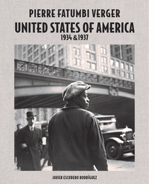 Pierre Fatumbi Verger: United States of America 1934 & 1937