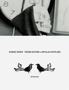 Pierre Huyghe & Douglas Coupland: School Spirit