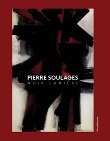 Pierre Soulages: Noir Lumire