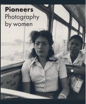 Pioneers: Photography by Women