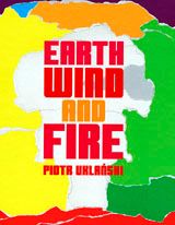 Piotr Uklanski: Earth, Wind And Fire