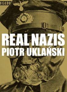 Piotr Uklanski: Real Nazis