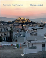 Platon Issaias/Yiorgis Yerolymbos: Athens as a Project