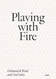Playing with Fire