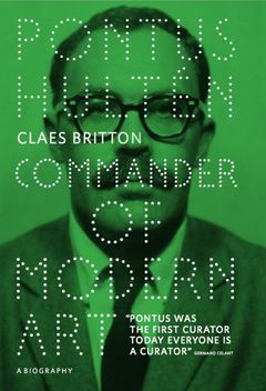 Pontus Hultn: Commander of Modern Art