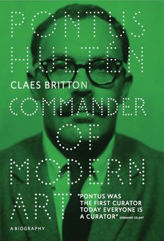 Pontus Hultn: Commander of Modern Art