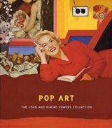 Pop Art: The John And Kimiko Powers Collection