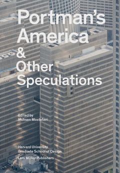 Portman's America: & Other Speculations