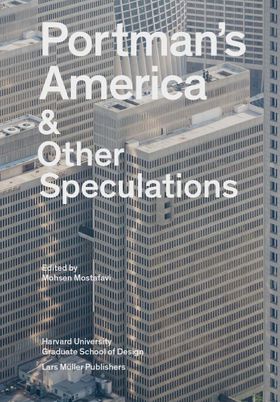 Portman's America: & Other Speculations