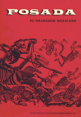 Posada: Mexican Engraver