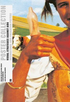 Visual Strategies Against AIDS: International AIDS Prevention Posters