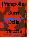 Prampolini Burri: Della Materia