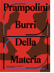 Prampolini Burri: Della Materia