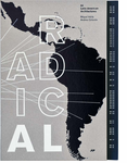 Radical: 50 Latin American Architectures