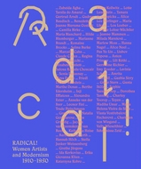 Radical! Women Artists and Modernisms