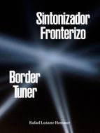 Rafael Lozano-Hemmer: Border Tuner