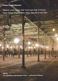 Rafael Lozano-Hemmer: Some Things Happen More Often Than All of the Time