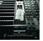 Raimund Abraham & The Austrian Cultural Forum New York