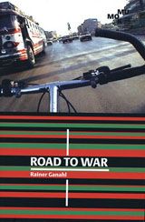 Rainer Ganahl: Road To War