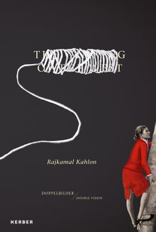 Rajkamal Kahlon: Double Vision