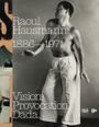 Raoul Hausmann: Vision. Provocation. Dada.