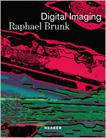 Raphael Brunk: Digital Imaging