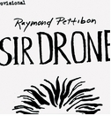 Raymond Pettibon: Sir Drone