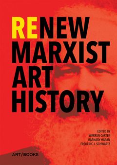Re/New Marxist Art History