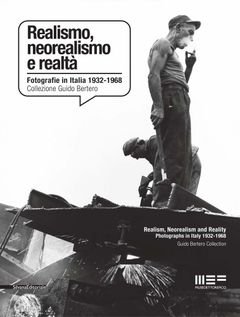 Realism, Neorealism and Reality: Photographs in Italy 19321968