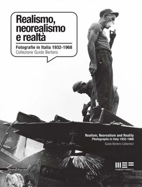 Realism, Neorealism and Reality: Photographs in Italy 19321968