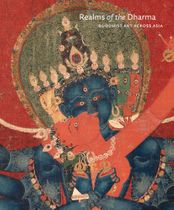 Realms of the Dharma: Buddhist Art Across Asia