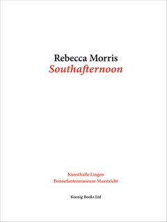 Rebecca Morris: Southafternoon